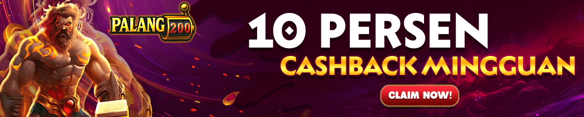 PALANG200 BONUS CASHBACK MINGGUAN 10%